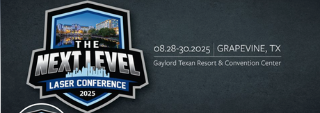 COMPLETED: Next Level Laser Conference 2025 | August 28-30, 2025