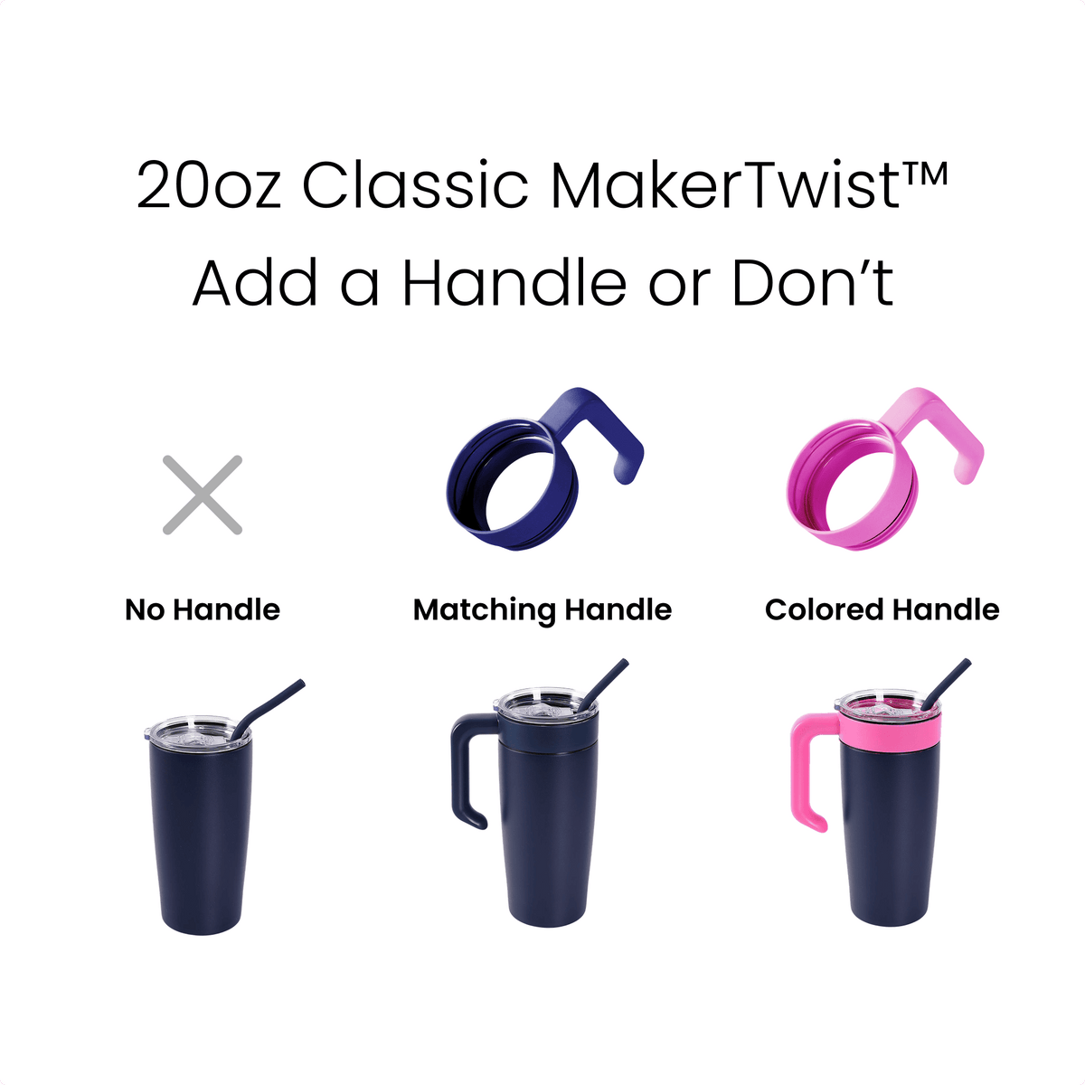 20oz classic stainless tumblers showing no handle, matching handle, and colored handle