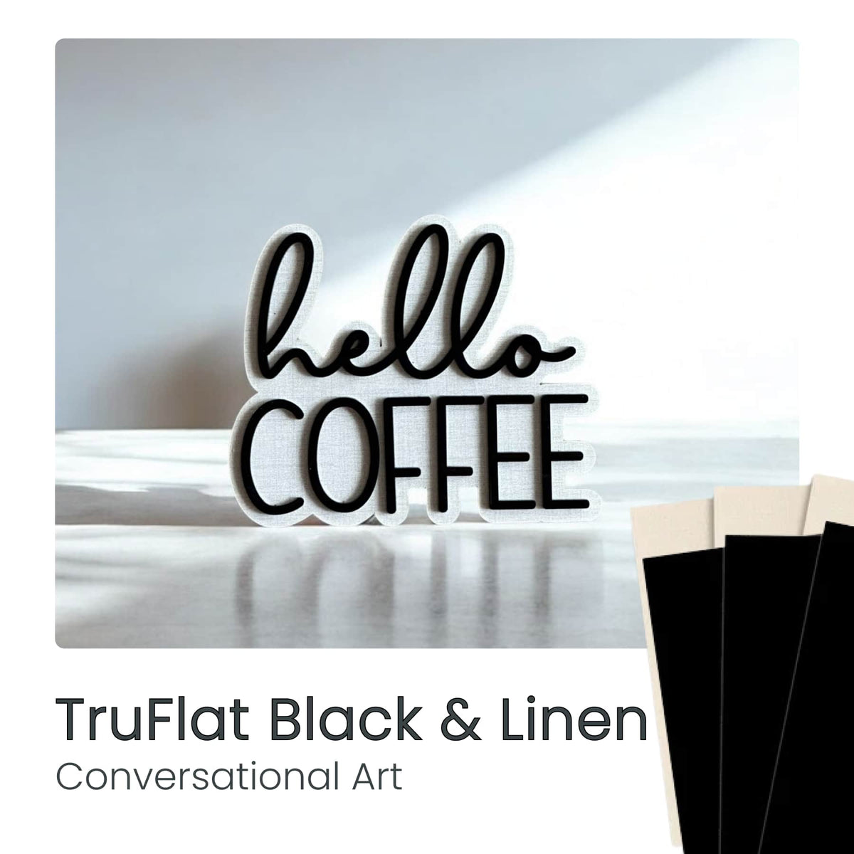 TruFlat laser-cut wood sign reading “Hello COFFEE” in layered black and linen